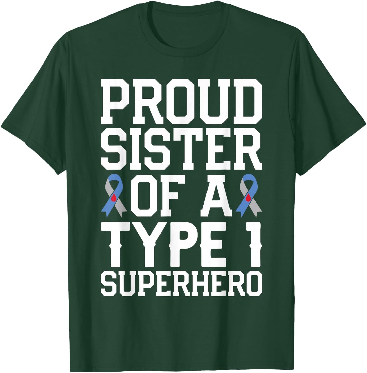 Funny Sister of T1D Superhero for Diabetes Awareness T-Shirt - T-Shirt | Forest