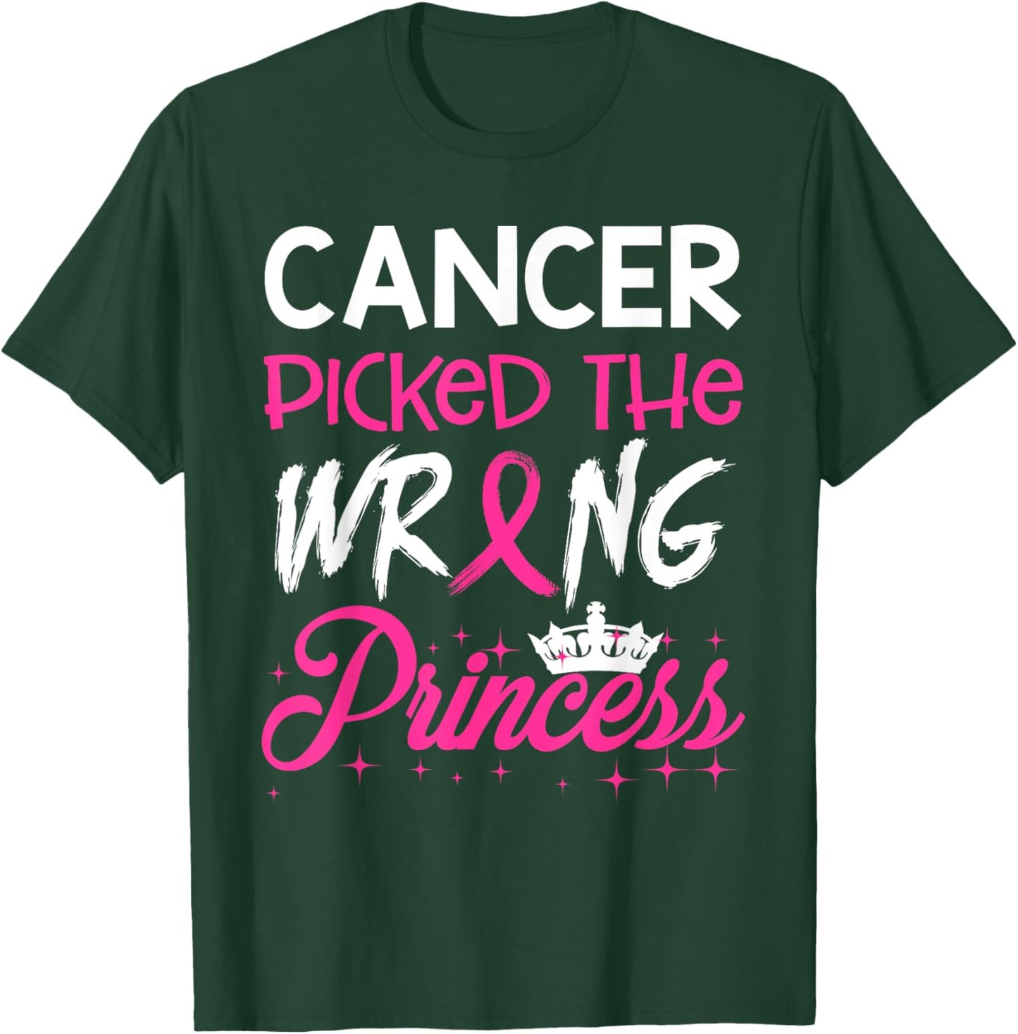 Breast Cancer Picked Wrong Princess Warrior T-Shirt - T-Shirt | Forest