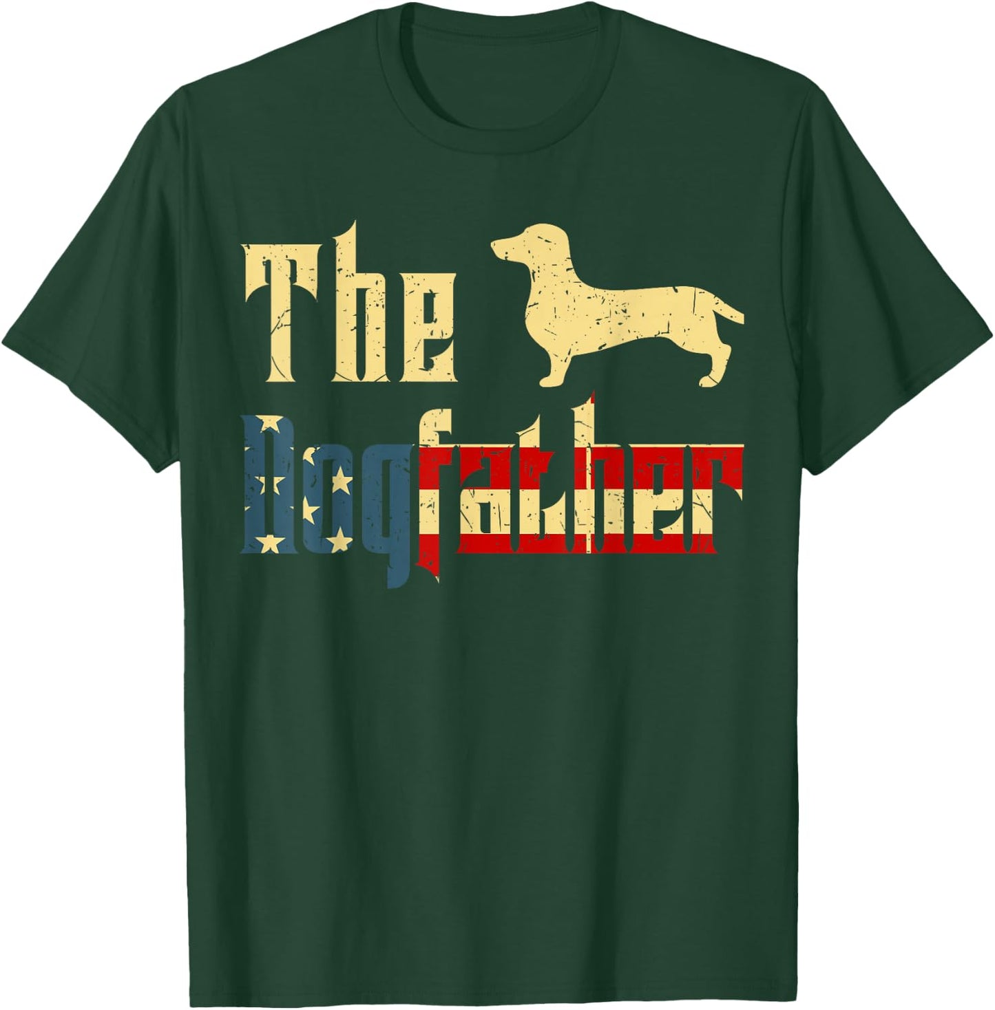 Dogfather Dachshund Father Day Gift Weiner Dog Dad 4th July T-Shirt - T-Shirt | Forest