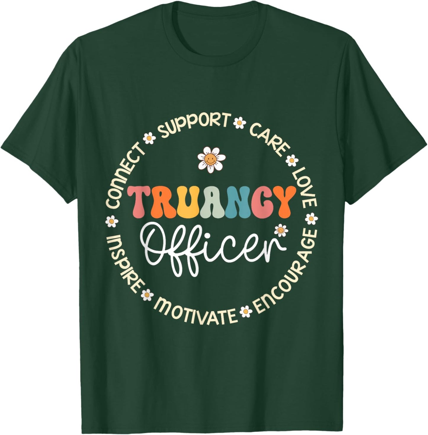 Truancy Officer Appreciation Week Back to School T-Shirt - T-Shirt | Forest