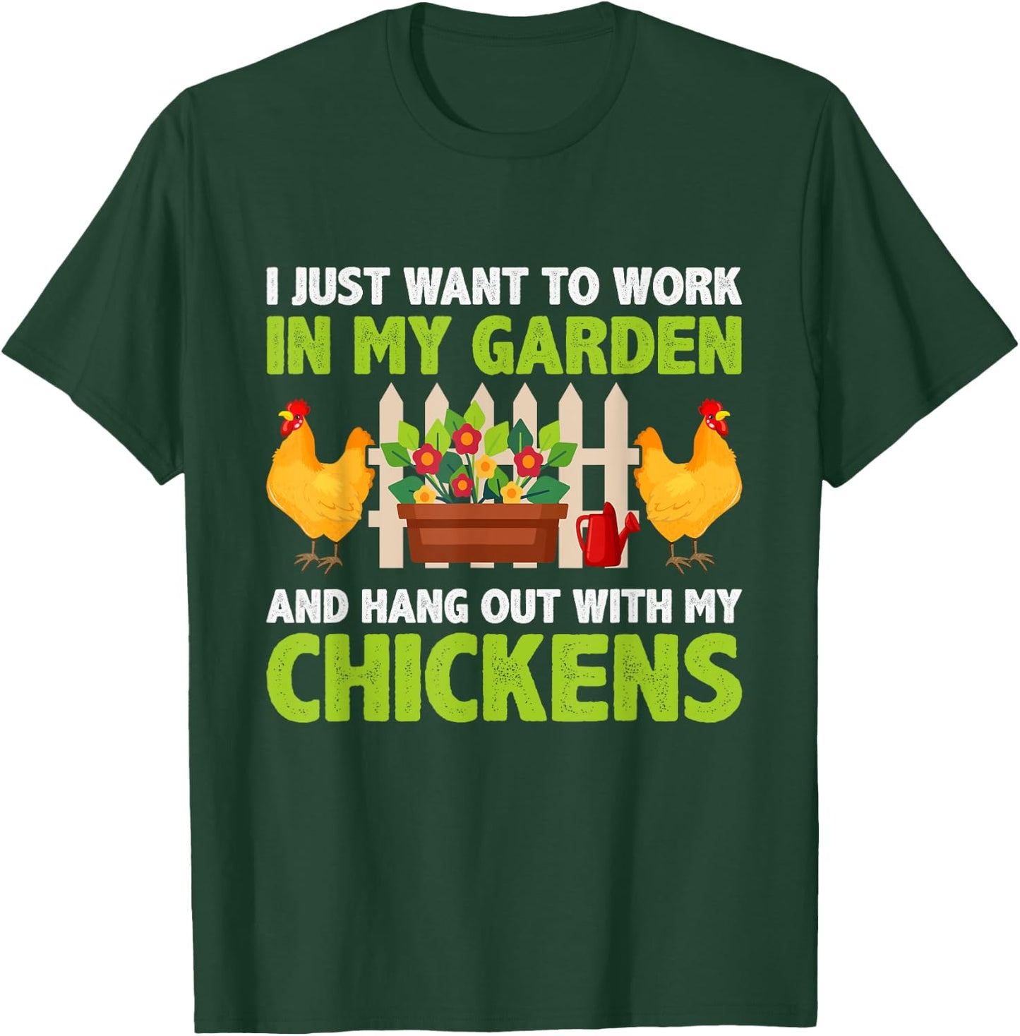 Work in My Garden Funny Chicken Gardening Chicken Lovers T-Shirt - T-Shirt | Forest