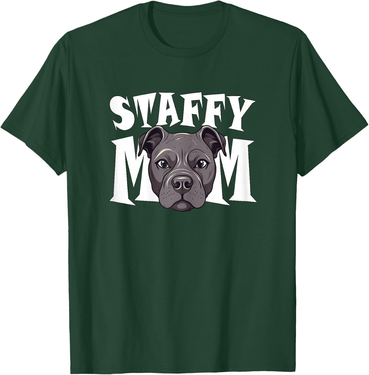 Staffy Mom Cute Staffordshire Bull Terrier Dog Mother T-Shirt - T-Shirt | Forest