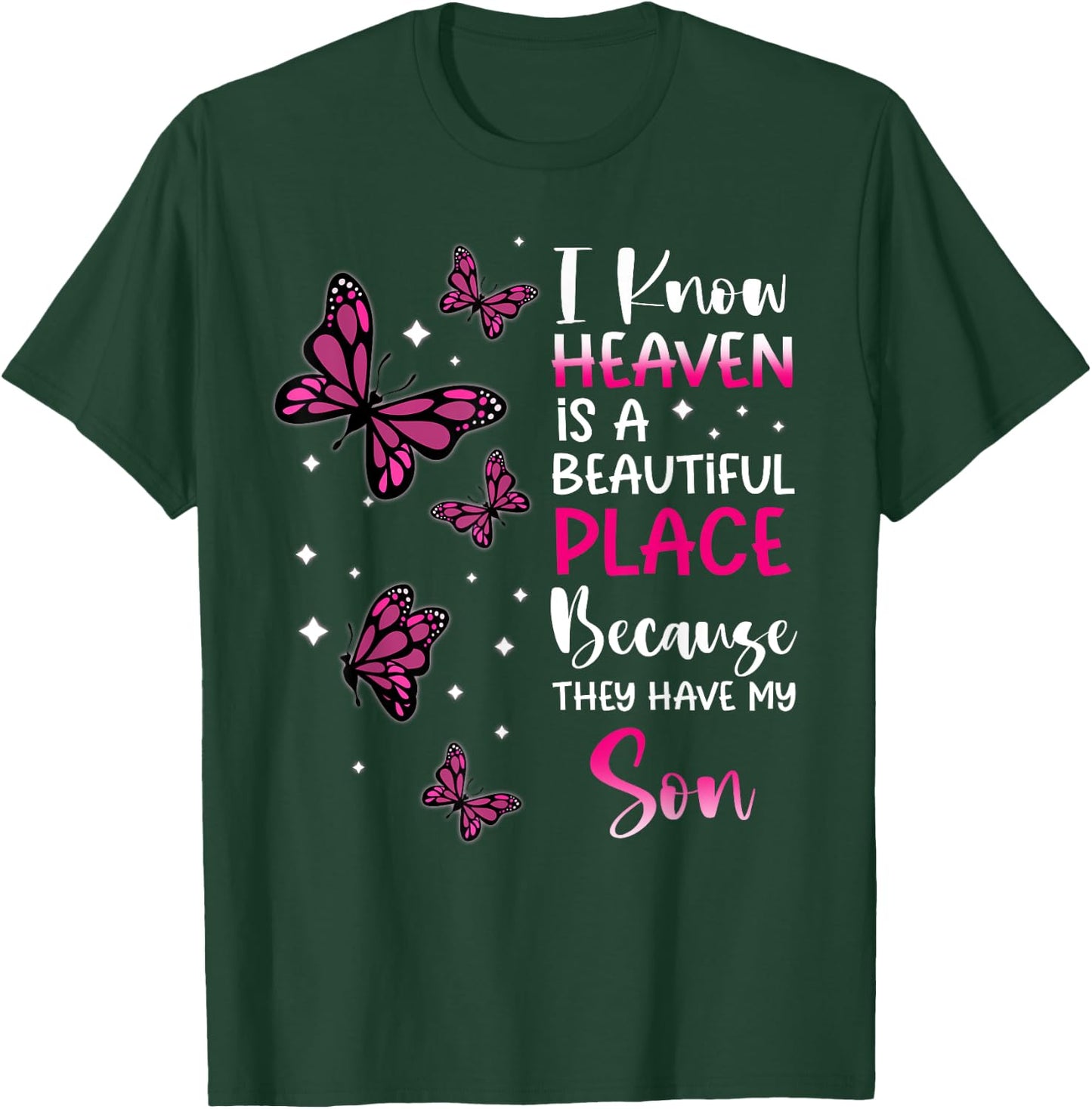 Heaven is Beautiful Place Because They Have my Son Angel T-Shirt - T-Shirt | Forest