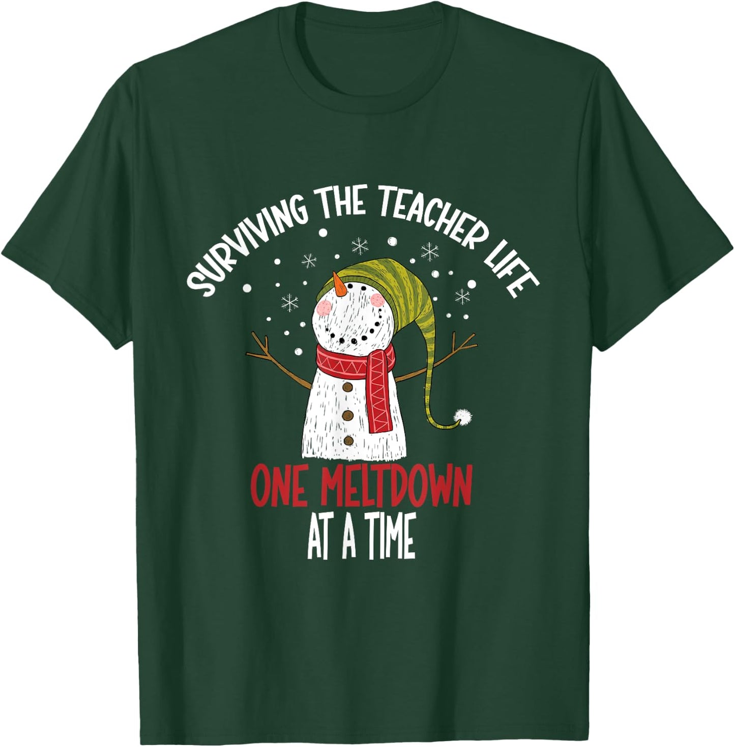 Surviving the Teacher Life One Meltdown at a Time Christmas T-Shirt - T-Shirt | Forest