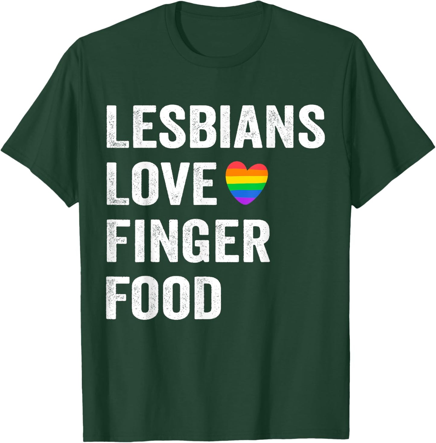 Lesbians Love Finger Food funny Lesbian T-Shirt - T-Shirt | Forest