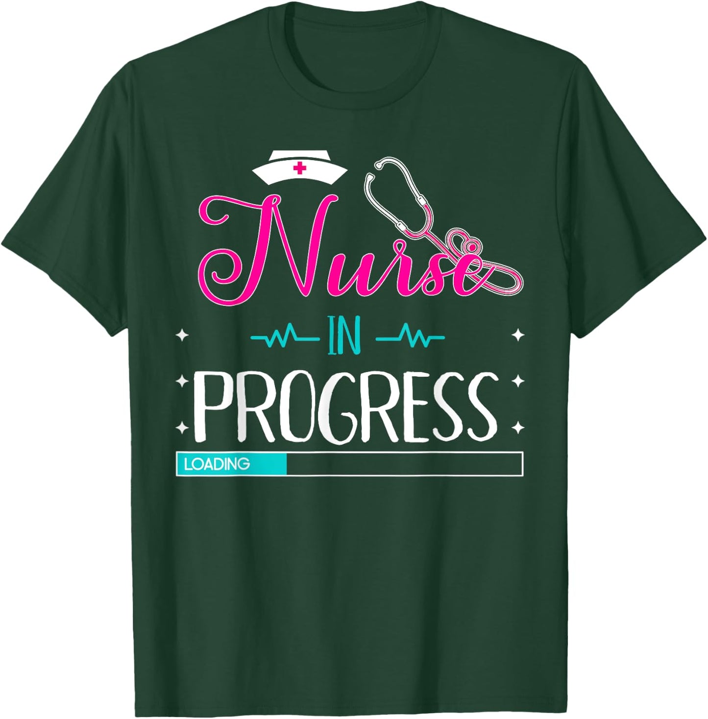 Nurse In Progress Loading Training Nursing Student T-Shirt - T-Shirt | Forest