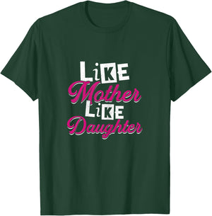 Like Mother Like Daughter | Mom Stepdaughter Granddaughter T-Shirt - T-Shirt | Forest