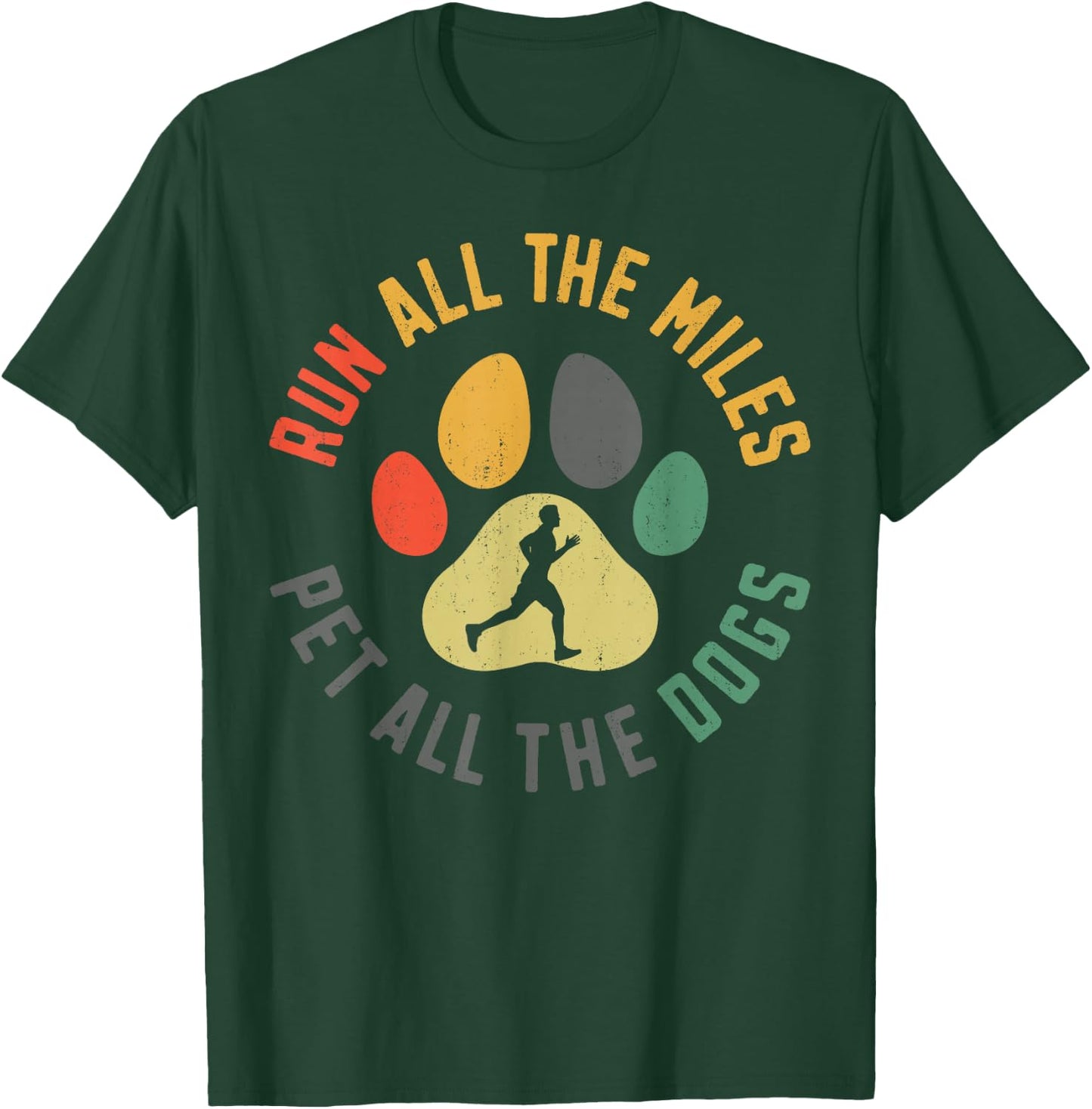 Running Runner Half Marathon Dog Vintage Run All The Miles T-Shirt - T-Shirt | Forest