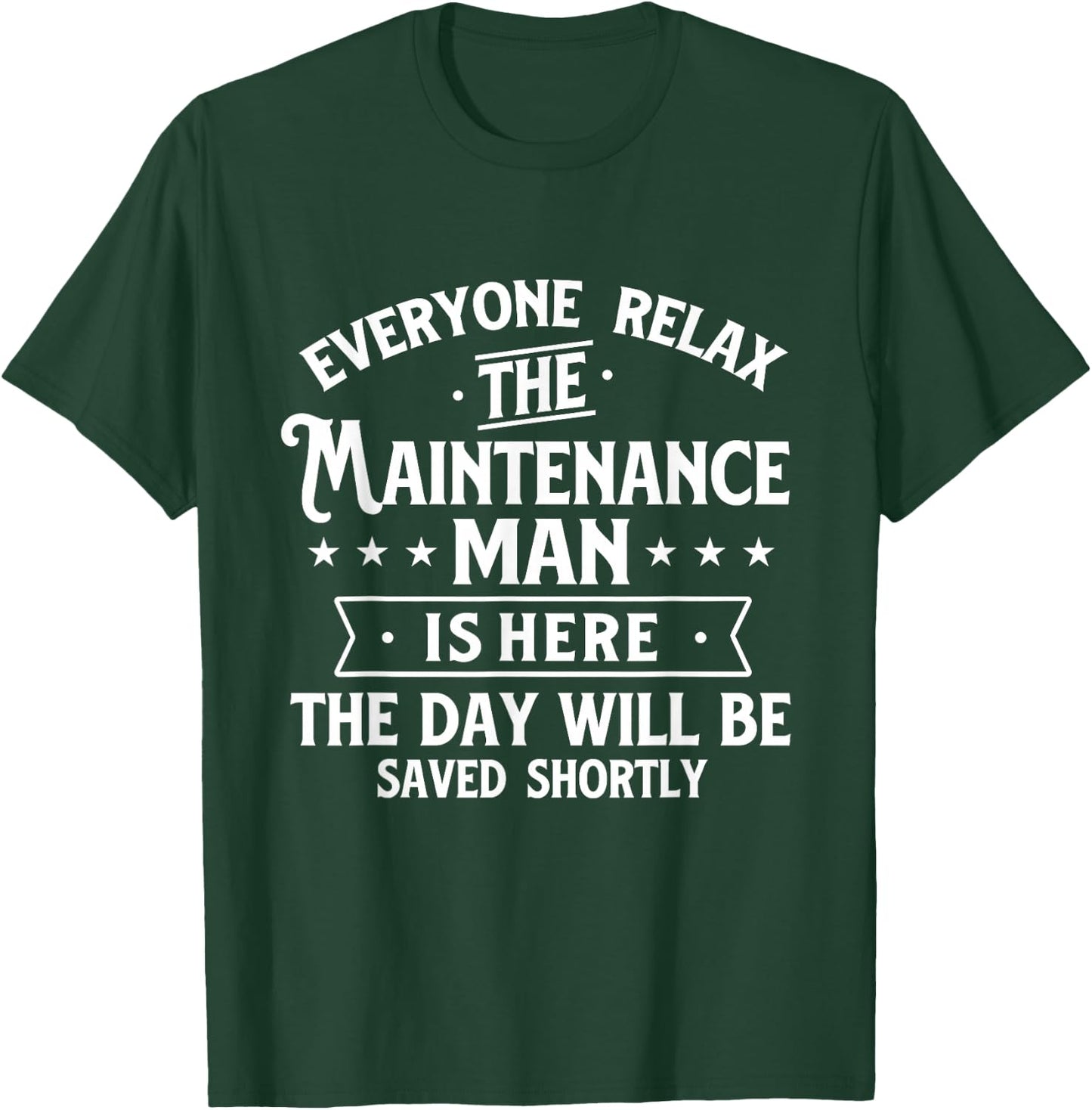 The Maintenance Man Is Here - Repair Worker Skilled Worker T-Shirt - T-Shirt | Forest