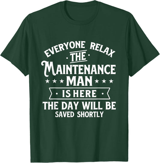 The Maintenance Man Is Here - Repair Worker Skilled Worker T-Shirt - T-Shirt | Forest