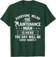 The Maintenance Man Is Here - Repair Worker Skilled Worker T-Shirt - T-Shirt | Forest