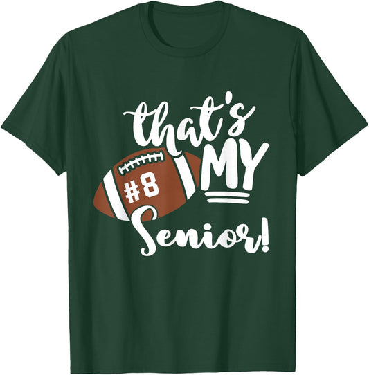 That's My Senior Football 8 Jersey Number Vintage Mom Dad T-Shirt - T-Shirt | Forest