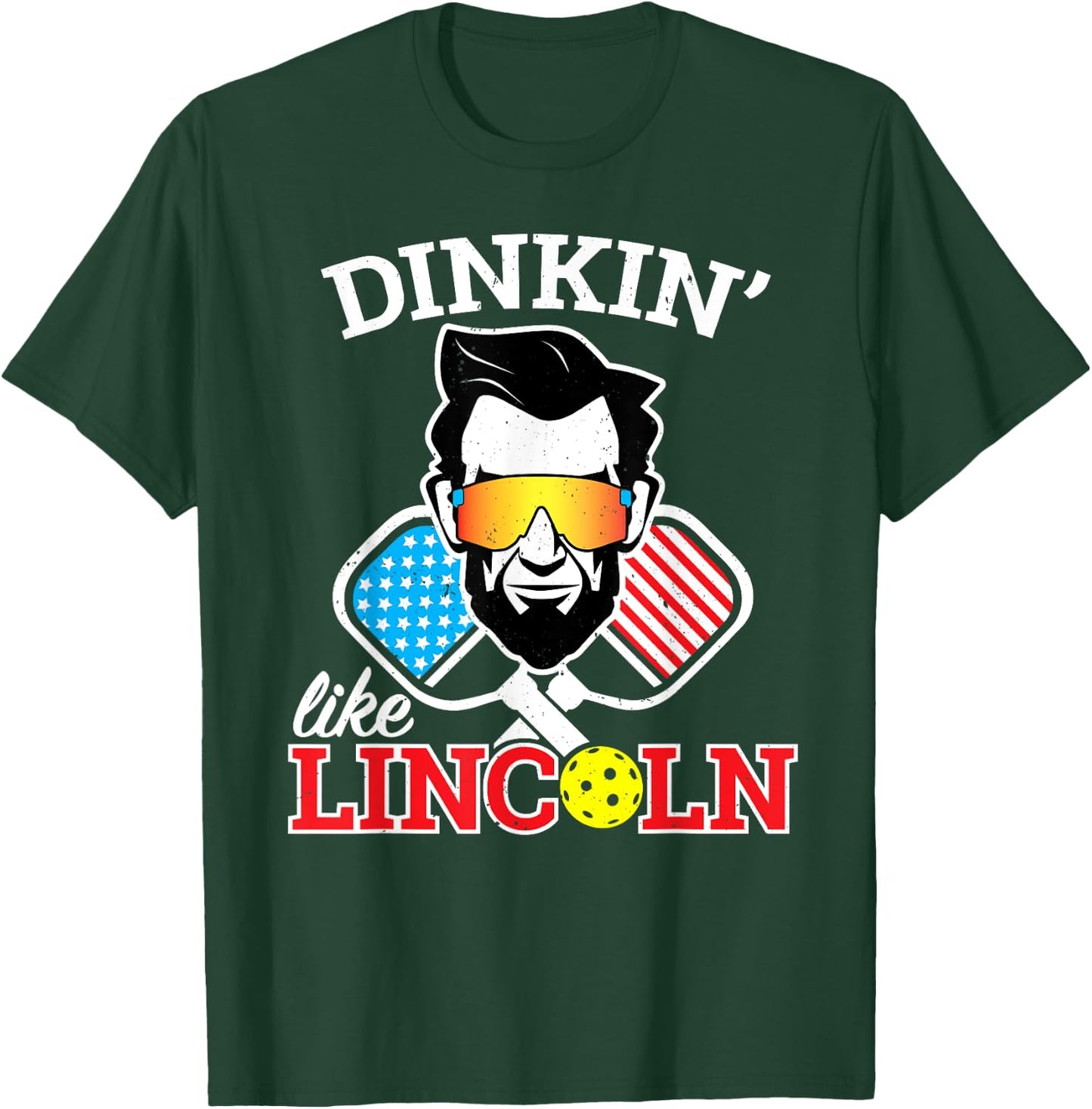Funny Pickleball Dinkin Like Lincoln July 4th Pickle Ball T-Shirt - T-Shirt | Forest