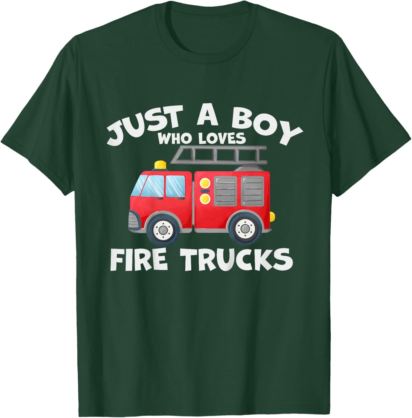 Kids Just A Boy Who Loves Fire Trucks Firefighter Boy Fire Truck T-Shirt - T-Shirt | Forest