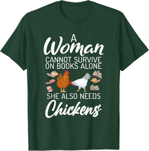A Women can survive on Books alone she also needs Chickens T-Shirt - T-Shirt | Forest