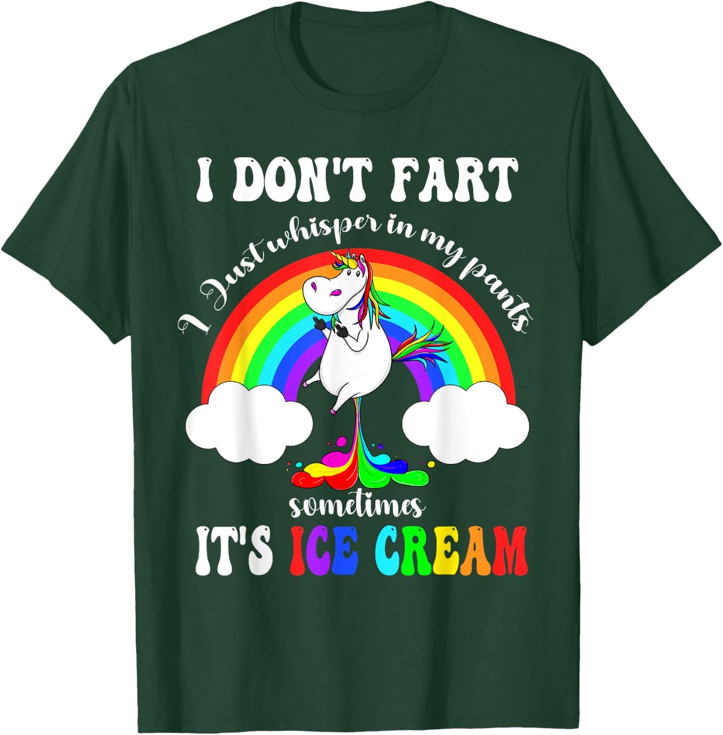 Funny Unicorn I Don't Fart I Just Whisper In My Pants T-Shirt - T-Shirt | Forest