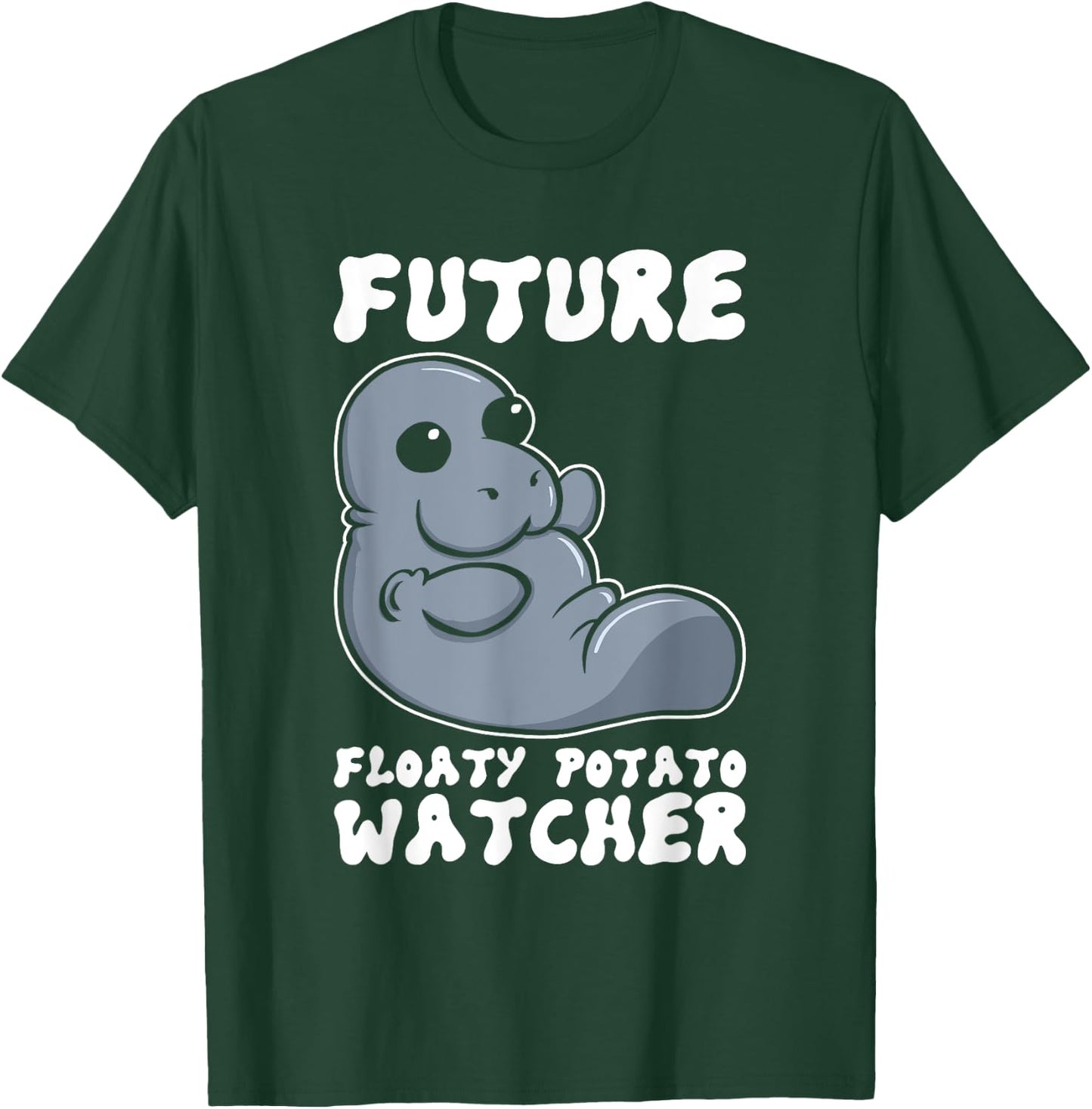 Future Floaty Potato Watcher Funny Marine Biologist Manatee T-Shirt - T-Shirt | Forest