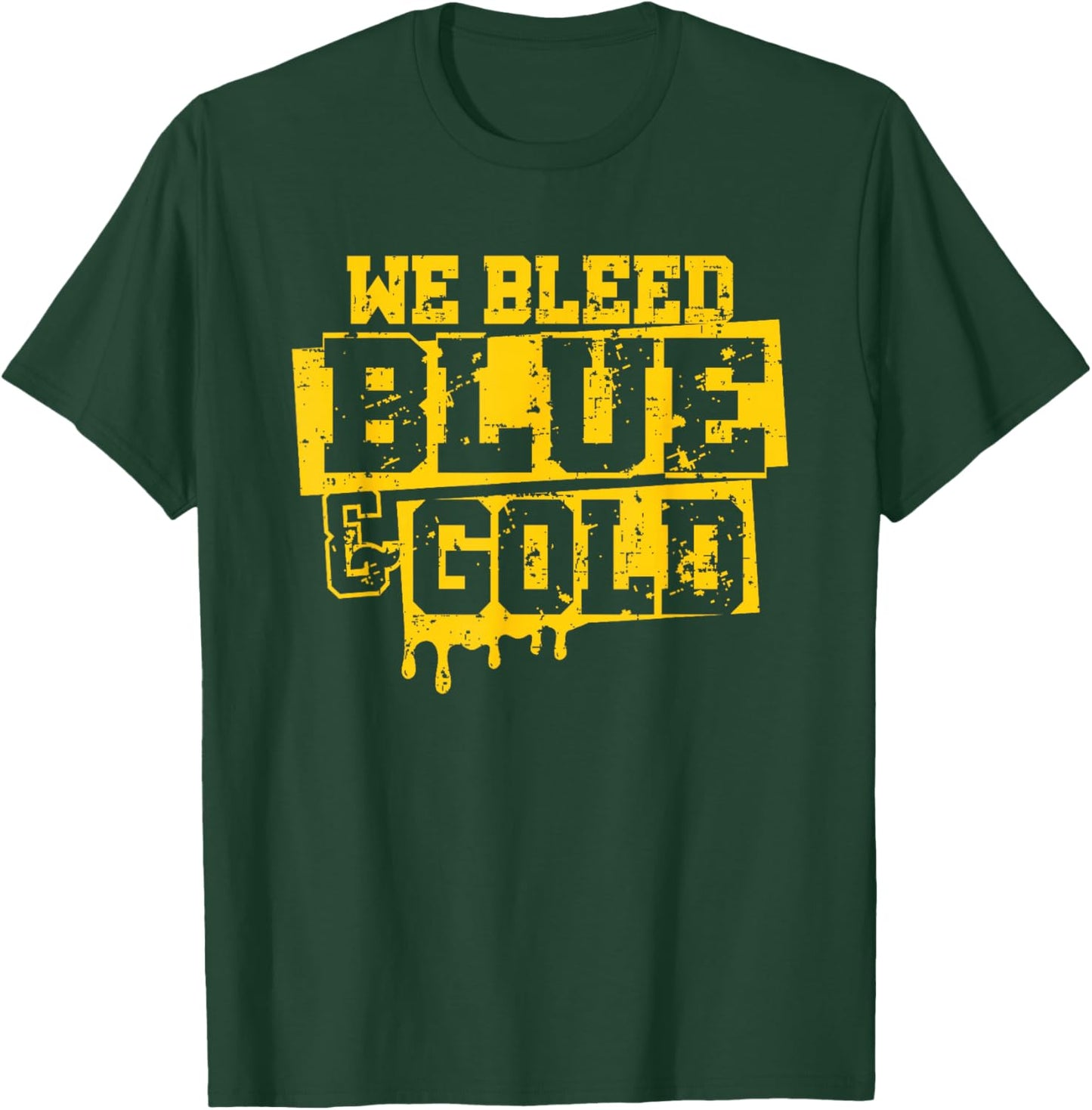 We Bleed Blue & Gold Game Day Group School Football Sports T-Shirt - T-Shirt | Forest