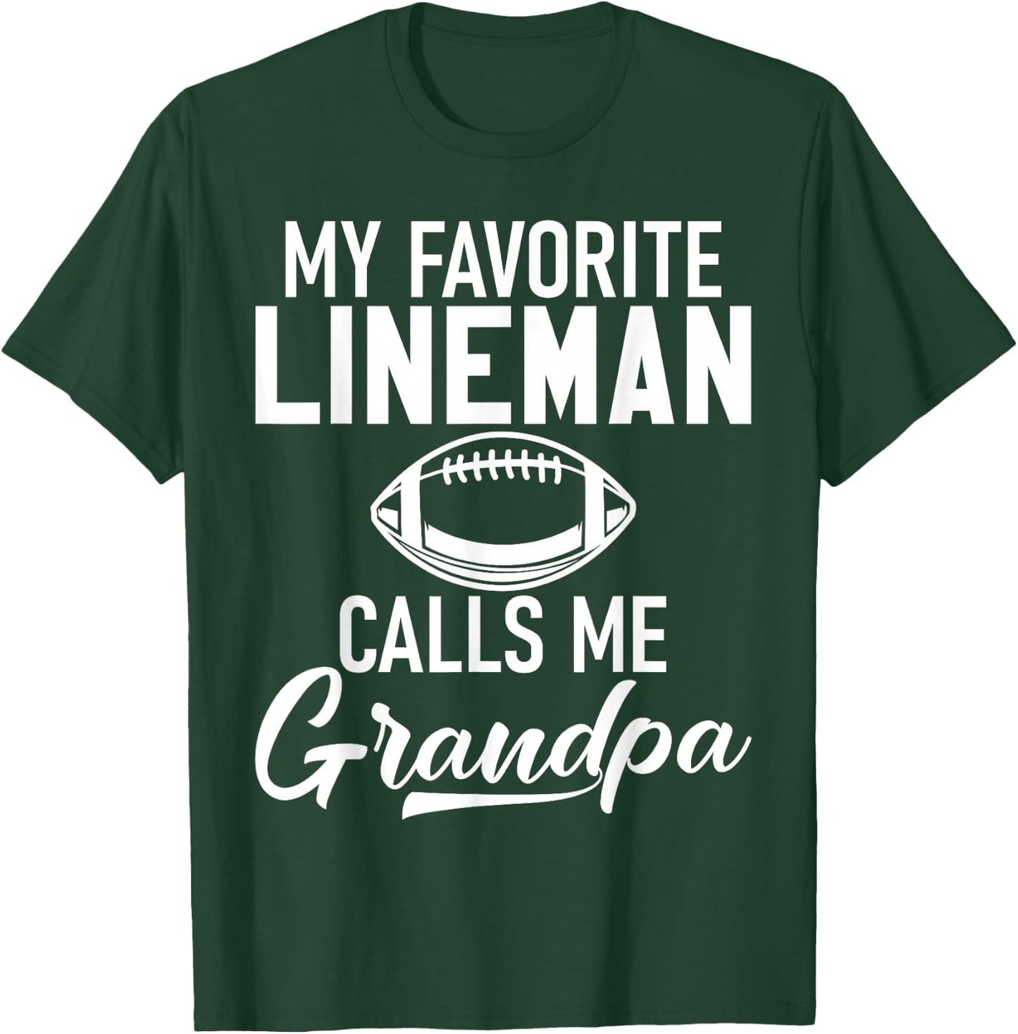 My favorite Lineman calls me Grandpa Football Lineman T-Shirt - T-Shirt | Forest