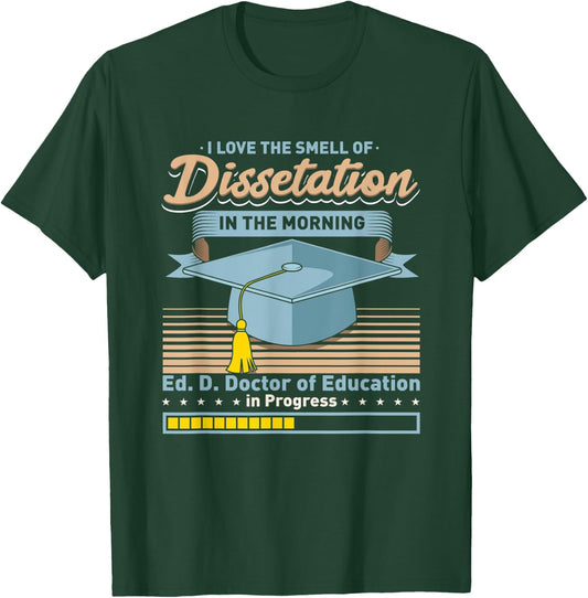EdD Doctor of Education in Progress Doctorate Graduation T-Shirt - T-Shirt | Forest