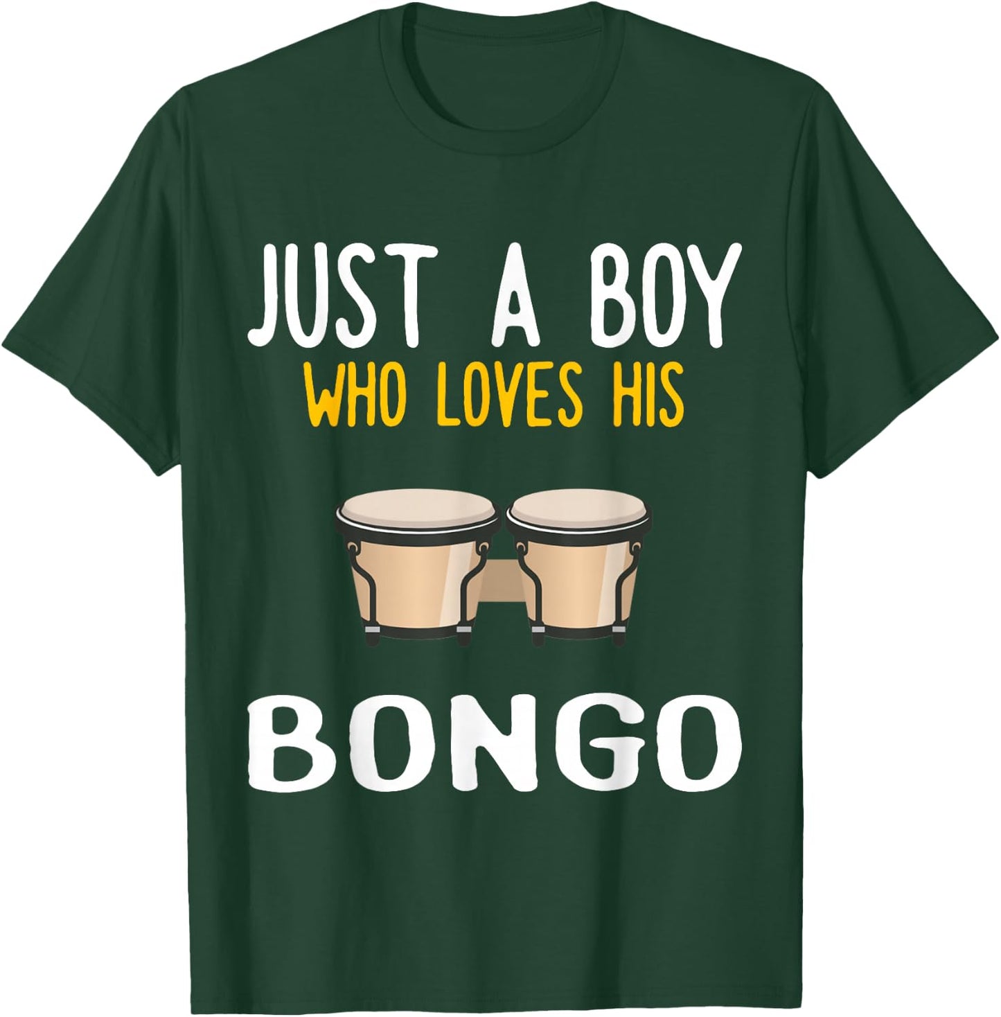 Just a Boy who loves his Bongo T-Shirt - T-Shirt | Forest