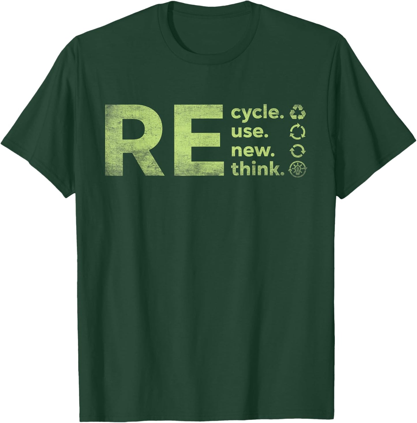 Recycle Reuse Renew Rethink Crisis Environmental Activism T-Shirt - T-Shirt | Forest