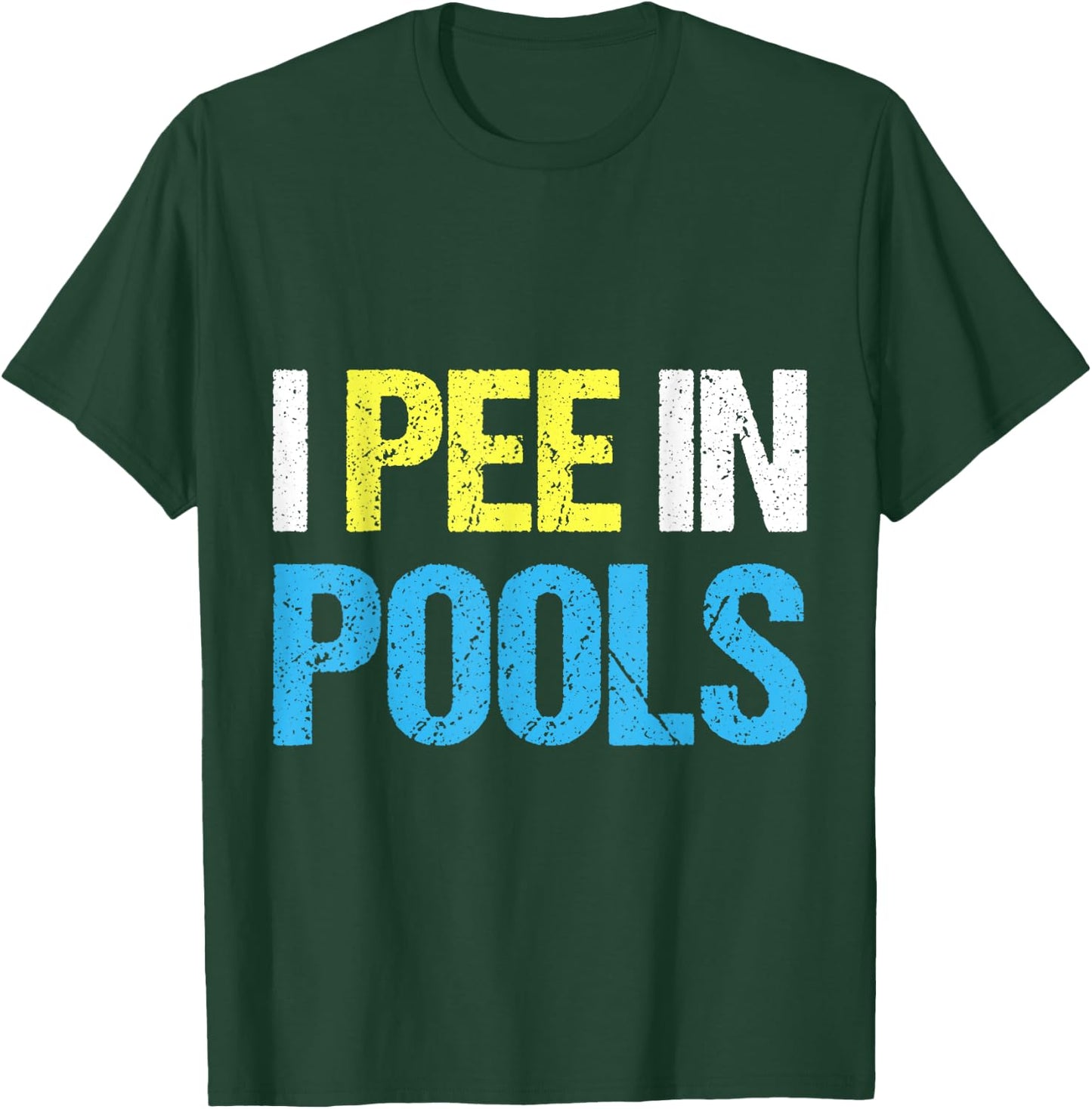 I Pee in Pools I Funny Sarcastic Summer Vacation Pool Women T-Shirt - T-Shirt | Forest