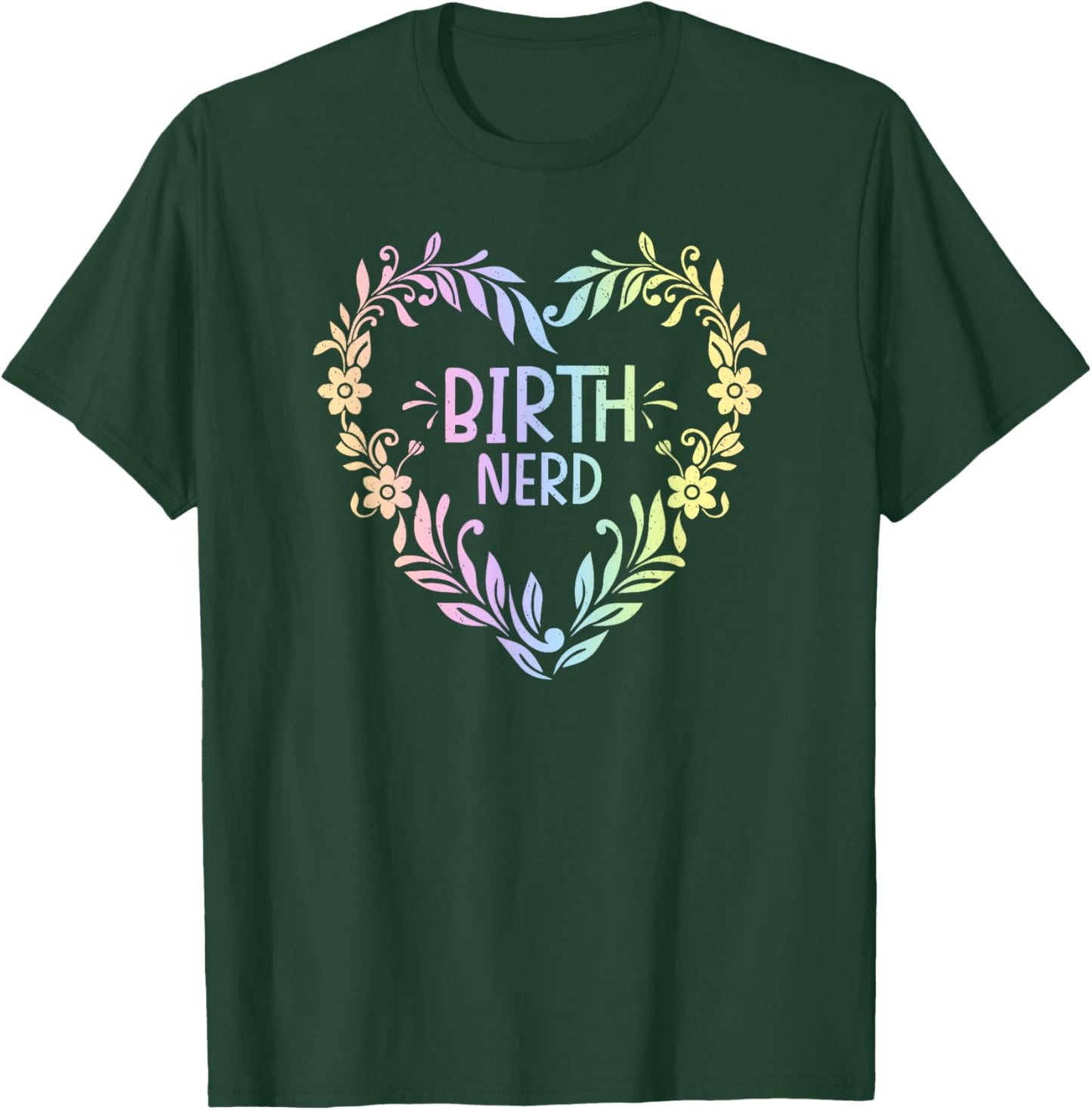 Doula Midwife Birth Worker Childbirth Educator Coach T-Shirt - T-Shirt | Forest
