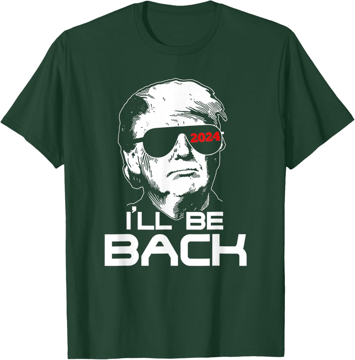 I'll Be Back Trump 2024 Vintage Trump T-Shirt - T-Shirt | Forest