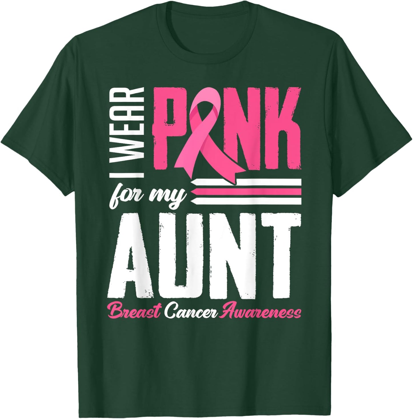 I Wear Pink For My Aunt Breast Cancer Awareness Family T-Shirt - T-Shirt | Forest