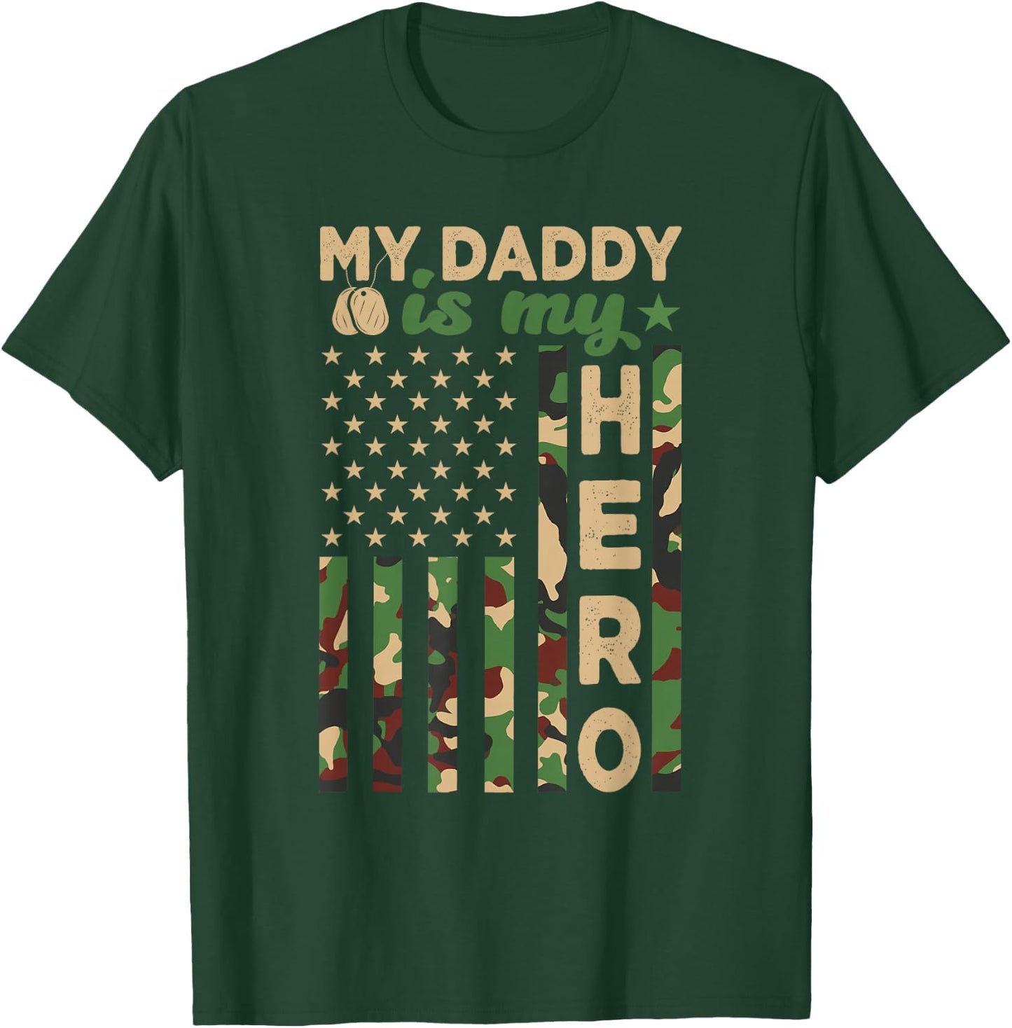 My Daddy is My Hero Military Dad US Flag Father’s Day Funny T-Shirt - T-Shirt | Forest