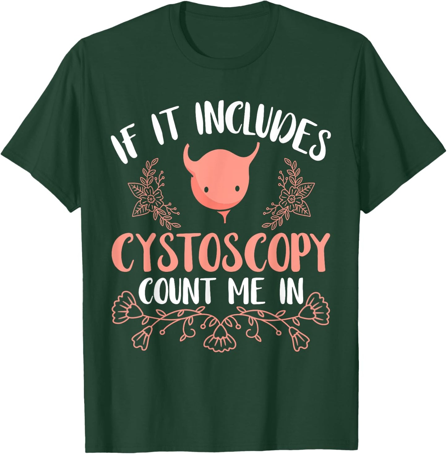 Urologist Bladder Cystoscopy Urology Prostate Specialist T-Shirt - T-Shirt | Forest