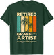 Retired Graffiti Artist Not My Problem Anymore T-Shirt - T-Shirt | Forest