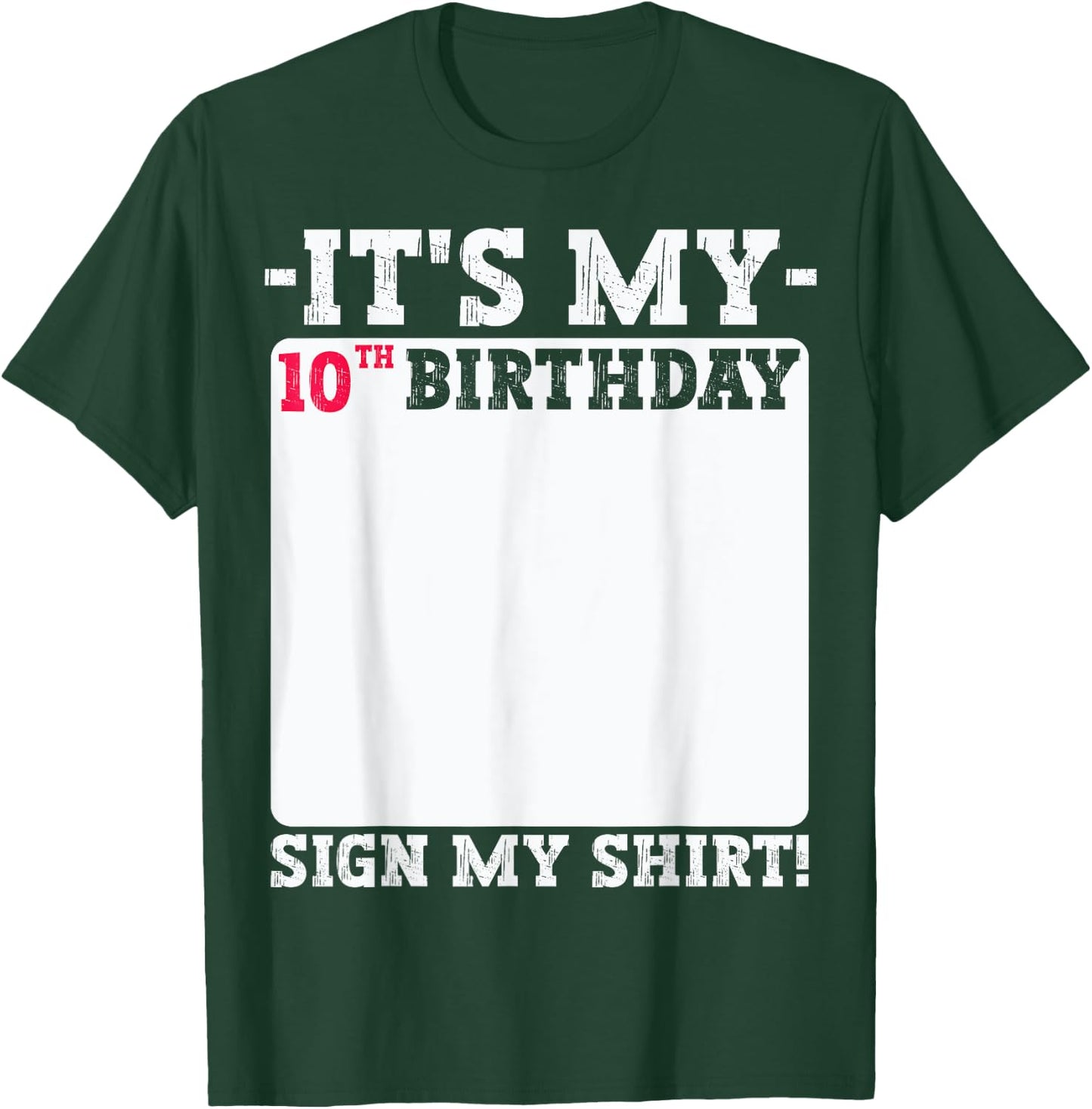 It's My 10th Birthday 10 Years Old Birthday Party Sign My T-Shirt - T-Shirt | Forest