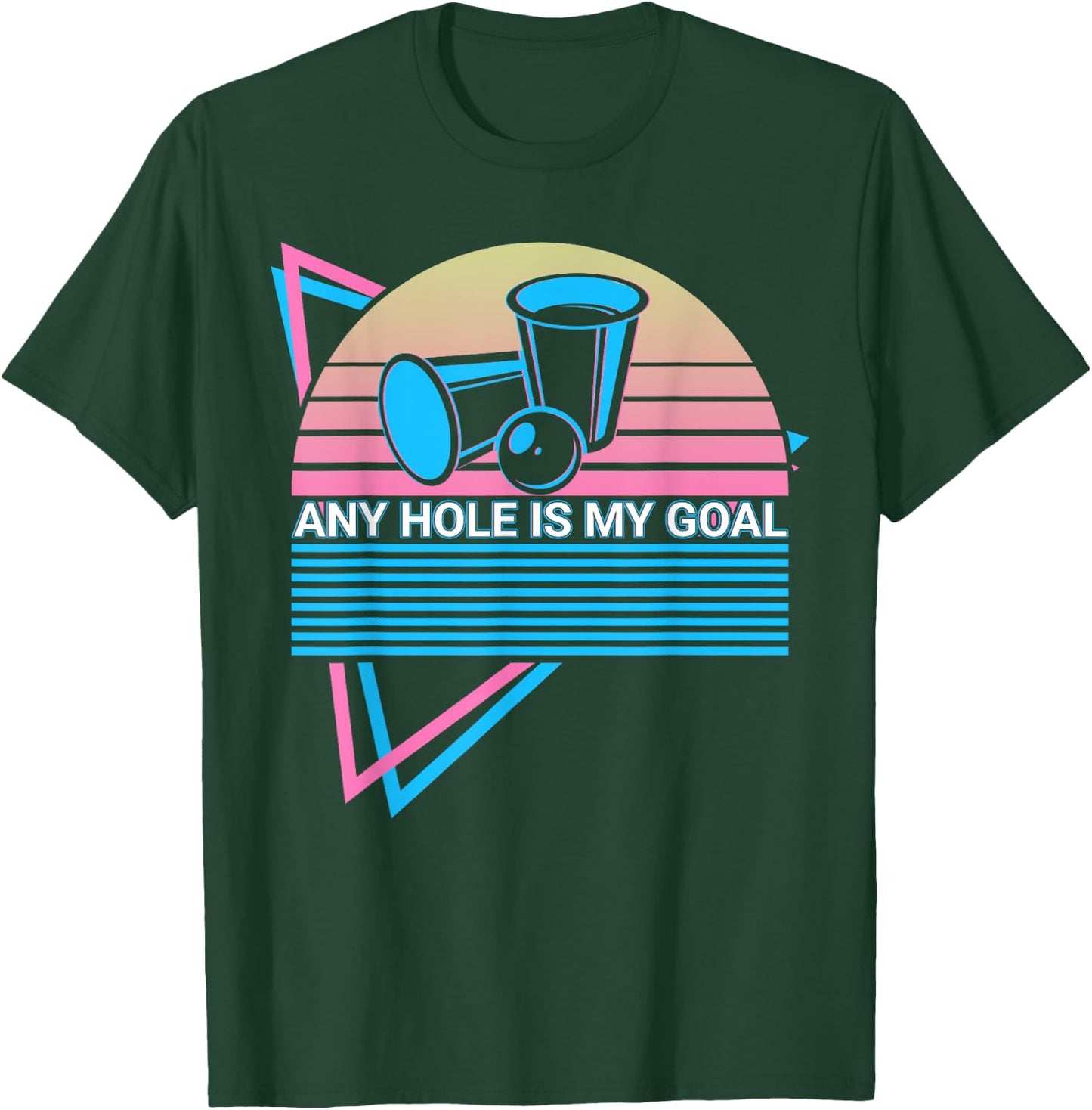 Funny Beer Pong Retro Any Hole Is My Goal T-Shirt - T-Shirt | Forest