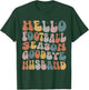 Hello Football Season Goodbye Husband Coach's Wife Football T-Shirt - T-Shirt | Forest