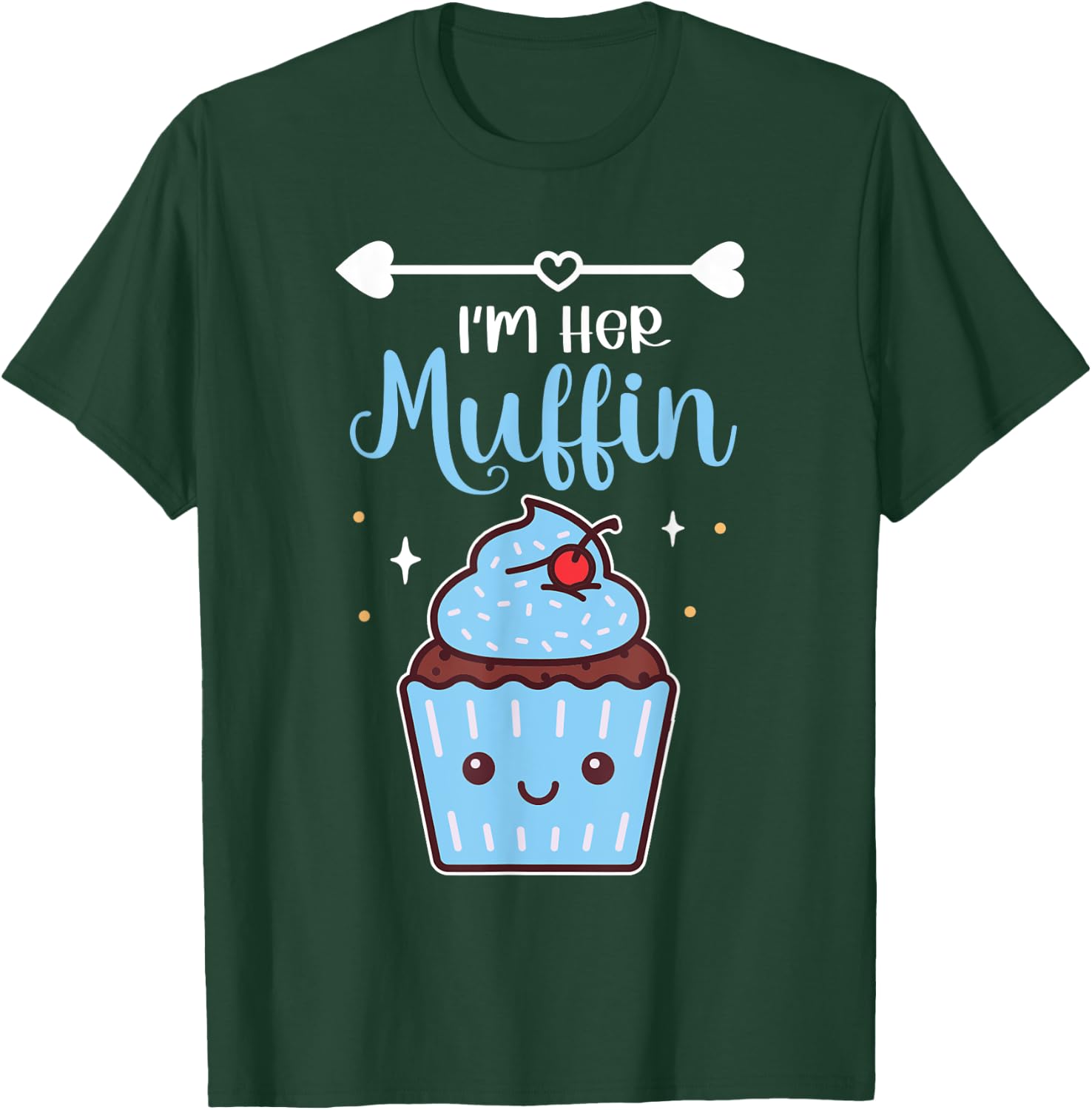 I'm Her Muffin Baking Cute Cupcake Enthusiast Pastry Chef T-Shirt - T-Shirt | Forest