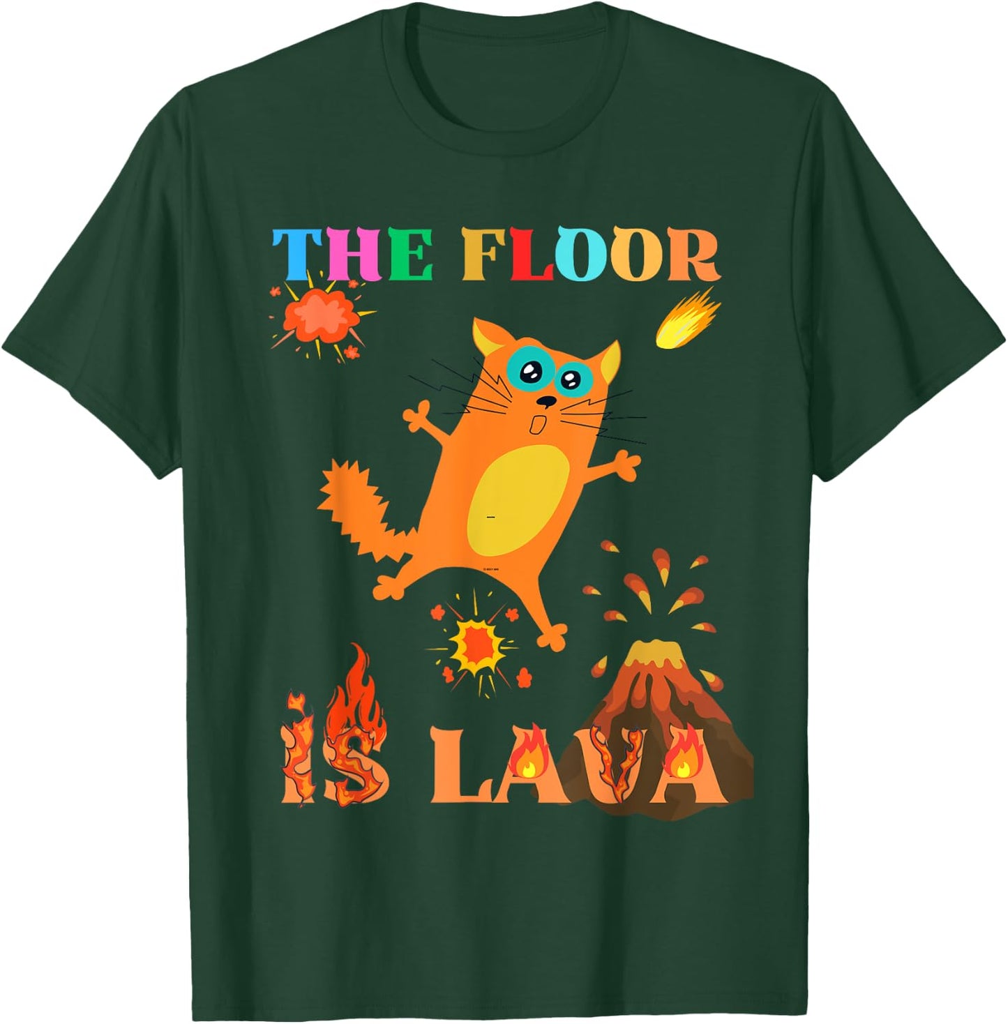The Floor Is Lava Lover Cat Frighten Geology Teacher Volcano T-Shirt - T-Shirt | Forest