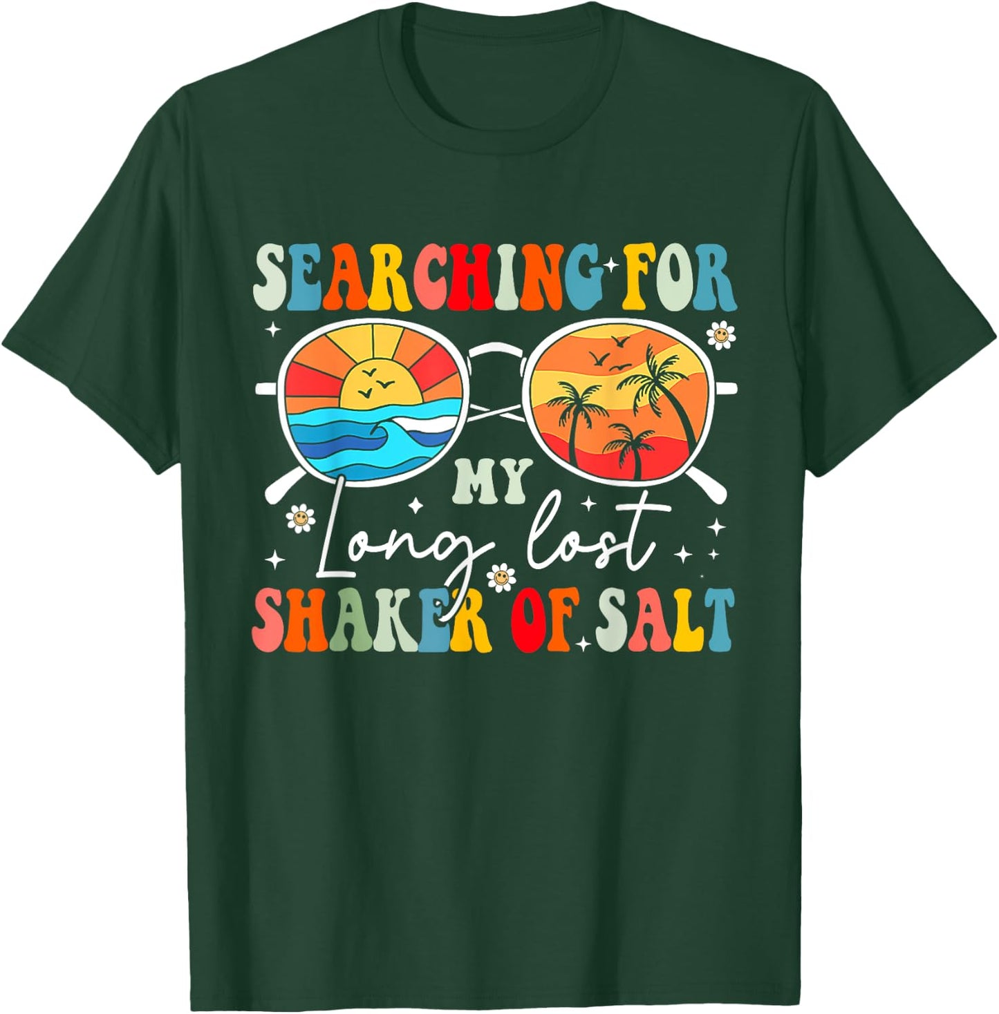 Searching For My Long Lost Shaker Of Salt Funny Shaker T-Shirt - T-Shirt | Forest