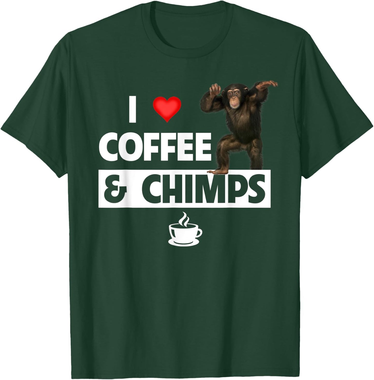 I Love Coffee and Chimps Caffeine Chimpanzee Monkey Lovers T-Shirt - T-Shirt | Forest