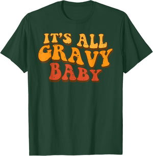 Its All Gravy Baby Retro Groovy Thanksgiving Turkey Day T-Shirt - T-Shirt | Forest