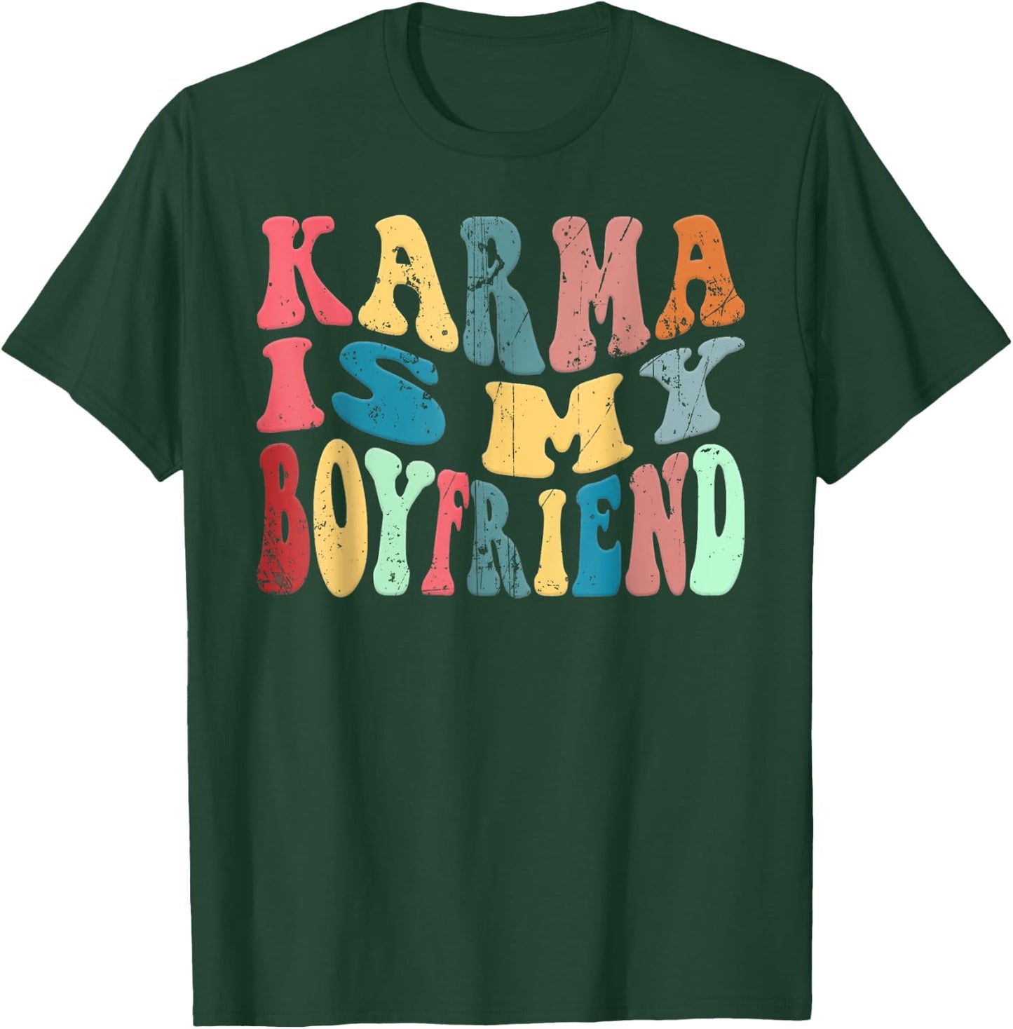 Vintage Karma Is My Boyfriend, Karma Is Cat, Funny Sarcastic T-Shirt - T-Shirt | Forest