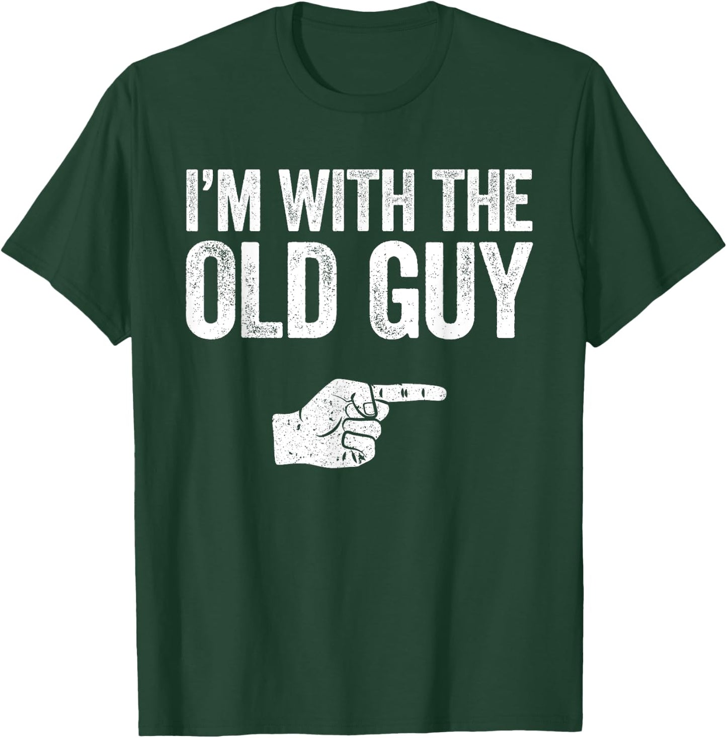 I'm With The Old Guy Shirt Matching Old Guy Costume T-Shirt - T-Shirt | Forest