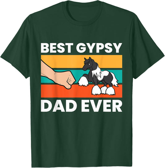 Gypsy Vanner Horse Owner Dad Best Gypsy Dad Ever T-Shirt - T-Shirt | Forest