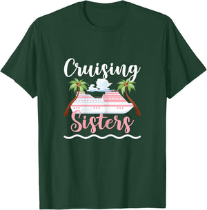 Cruising Sisters Cruise Ship Travel Sisters T-Shirt - T-Shirt | Forest