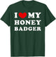 I Love My Honey Badger, I Love My Honey Badger T-Shirt - T-Shirt | Forest