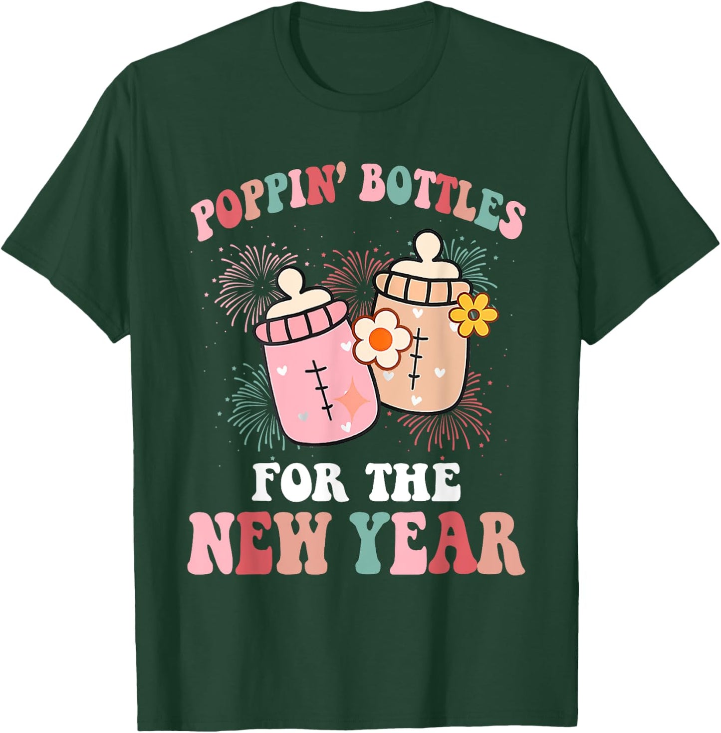 ICU Nurse Poppin Bottles For The New Year Baby Bottle Groovy T-Shirt - T-Shirt | Forest