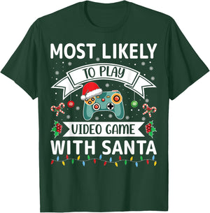 Most Likely To Play Video Game With Santa Funny Family Xmas T-Shirt - T-Shirt | Forest