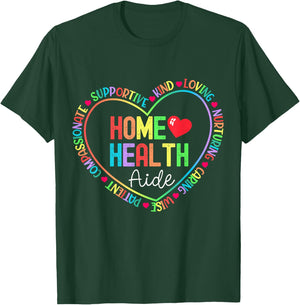 Home Health Aide HHA Healthcare Nursing Medical Nurse T-Shirt - T-Shirt | Forest