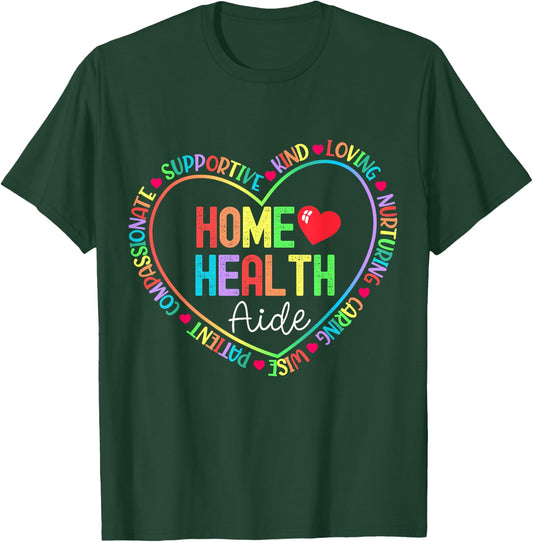 Home Health Aide HHA Healthcare Nursing Medical Nurse T-Shirt - T-Shirt | Forest